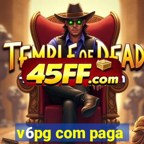 v6pg com paga